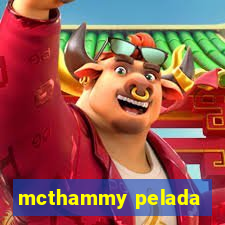 mcthammy pelada